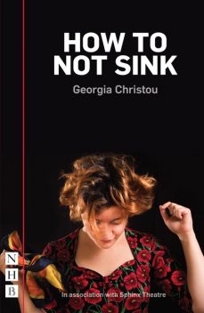 How to Not Sink (NHB Modern Plays), Georgia Christou