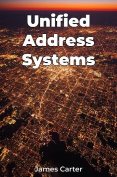 Unified Address Systems, James Carter