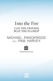 Into the Fire, Michael Panckridge, Pam Harvey