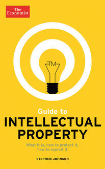 Guide to Intellectual Property, The Economist