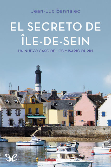 El secreto de Île-de-Sein, Jean Luc Bannalec