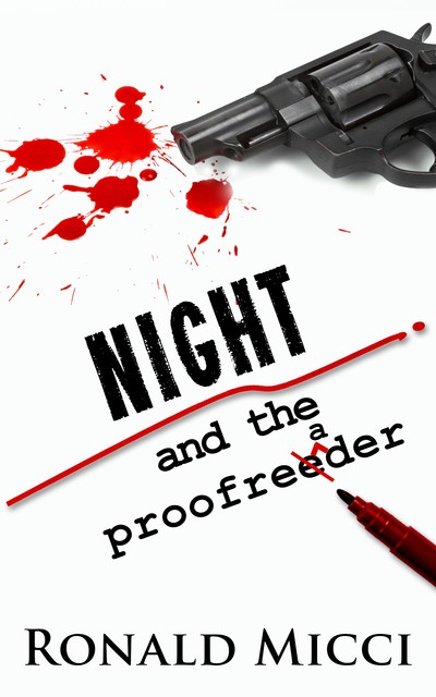 Night and the Proofreader, Ronald Micci