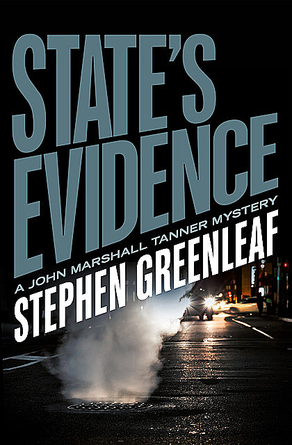 State's Evidence, Stephen Greenleaf