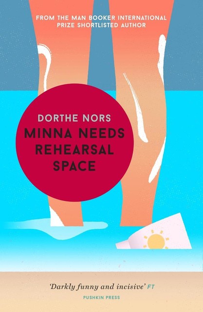 Minna Needs Rehearsal Space, Dorthe Nors