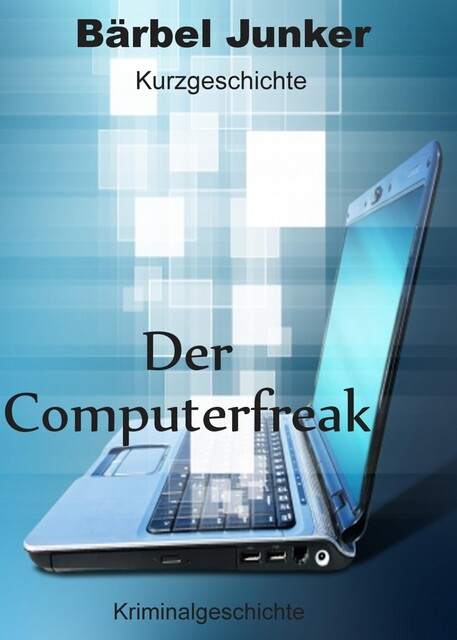 Der Computerfreak, Bärbel Junker