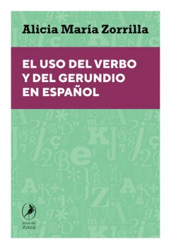 El uso del verbo y del gerundio en español, Alicia Zorrilla