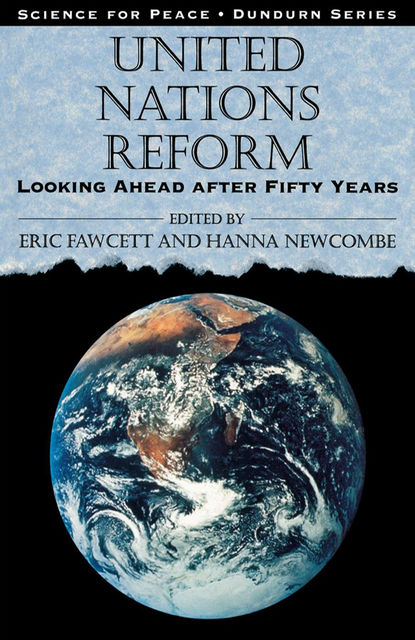 United Nations Reform, Hanna Newcombe, Eric Fawcett
