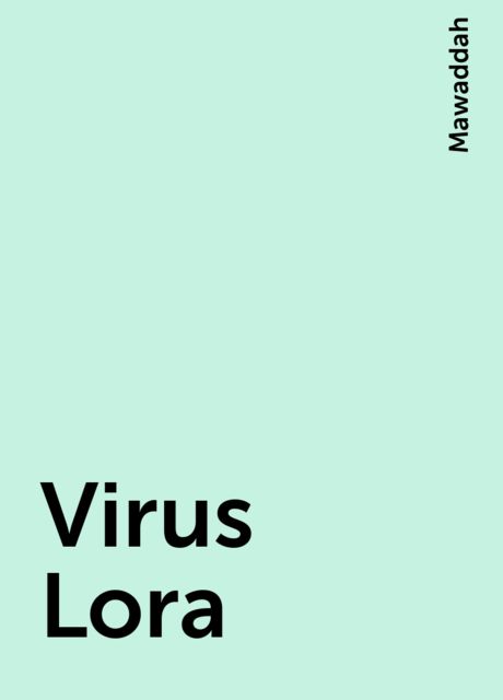 Virus Lora, Mawaddah