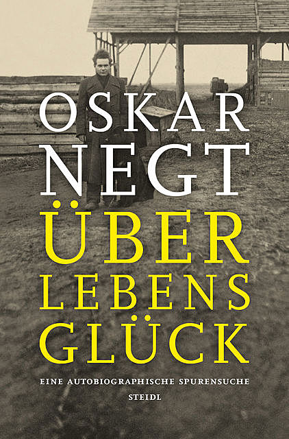 Überlebensglück, Oskar Negt