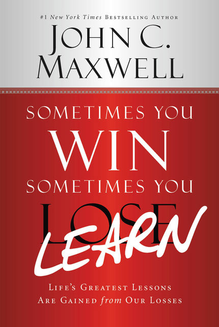 Sometimes You Win—Sometimes You Learn, Maxwell John