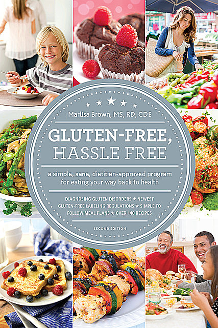 Gluten-Free, Hassle Free, M.S, R.D, CDE, Marlisa Brown