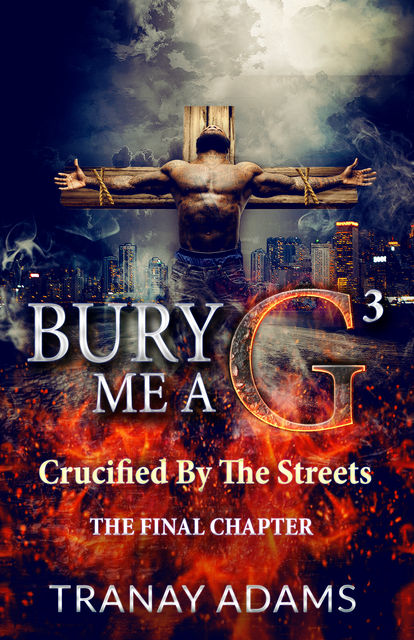 Bury Me a G 3, Tranay Adams
