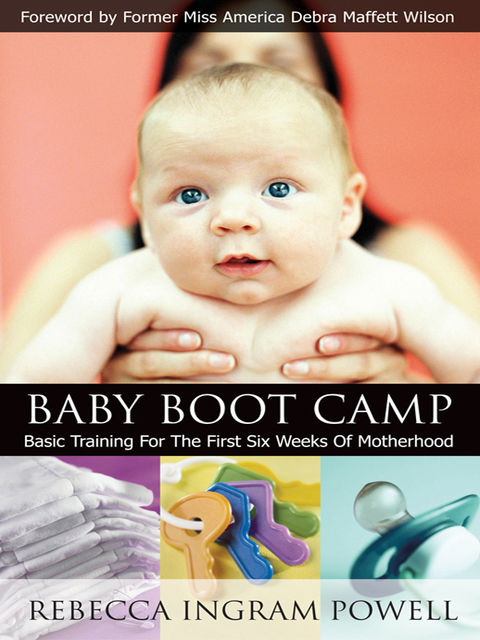 Baby Boot Camp, Rebecca Ingram Powell