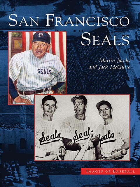 San Francisco Seals, Martin Jacobs, Jack McGuire