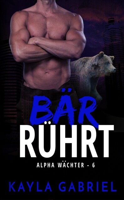 Bär rührt, Kayla Gabriel