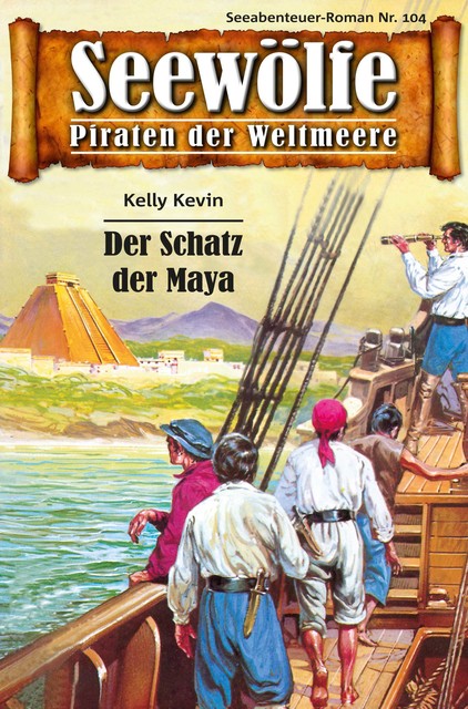 Seewölfe – Piraten der Weltmeere 104, Kelly Kevin