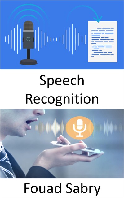 Speech Recognition, Fouad Sabry