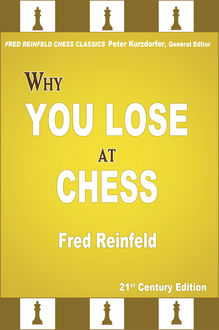 Why You Lose at Chess, Fred Reinfeld