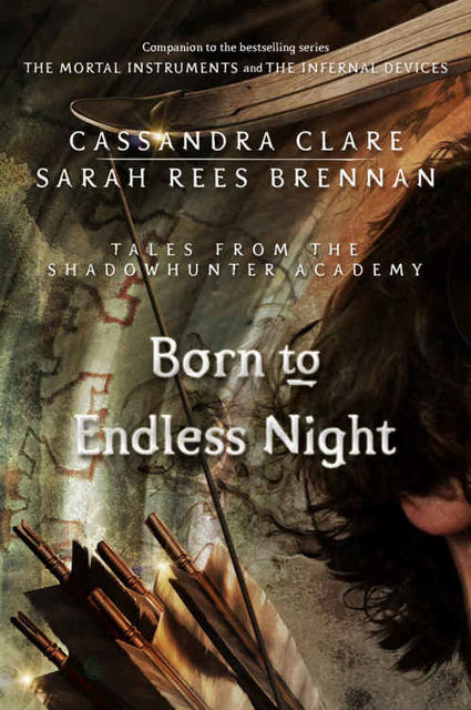 Born to Endless Night, Cassandra Clare