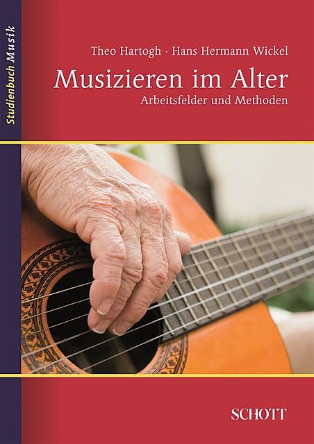 Musizieren im Alter, Hans Hermann Wickel, Theo Hartogh