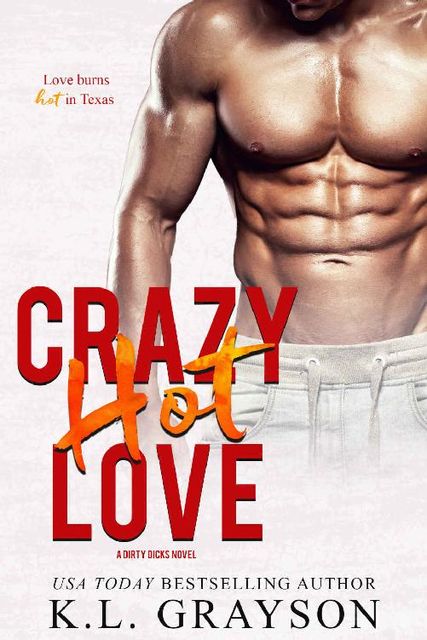 Crazy, Hot Love, K.L. Grayson