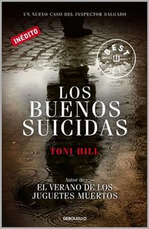 Los Buenos Suicidas, Toni Hill