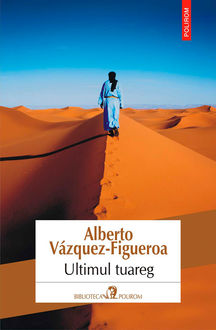 Ultimul tuareg, Alberto Vázquez-Figueroa