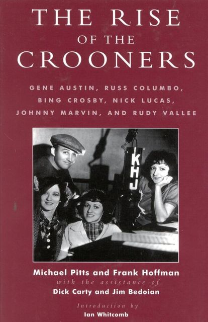 The Rise of the Crooners, Dick Carty, Frank Hoffmann, Jim Bedoian, Michael Pitts