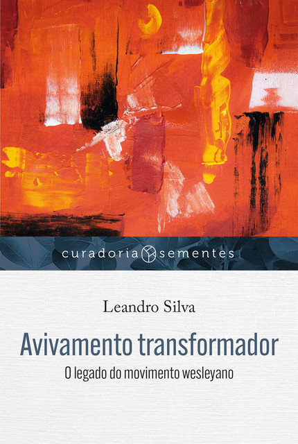 Avivamento transformador, Leandro Silva
