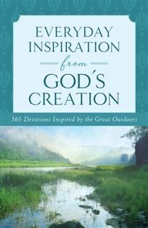 Everyday Inspiration from God's Creation, Barbour Publishing