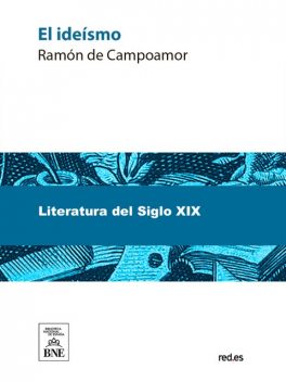 El ideísmo, Ramón De Campoamor