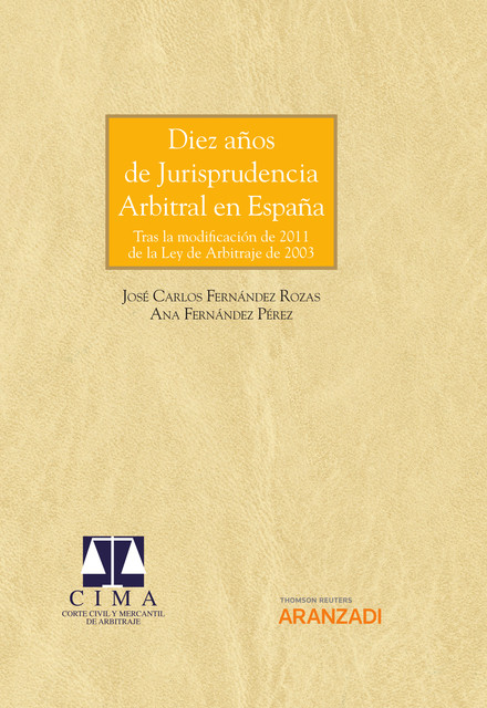 Diez años de Jurisprudencia Arbitral en España, Ana Pérez, José Carlos Fernández Rozas