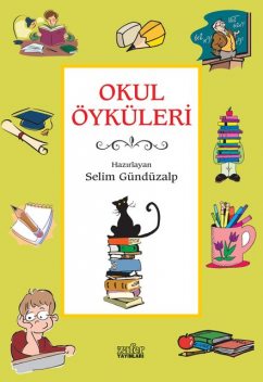 Okul Öyküleri, Selim Gündüzalp