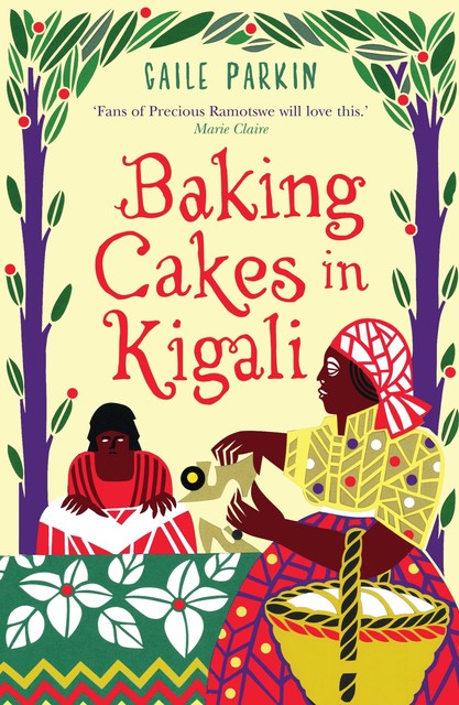 Baking Cakes in Kigali, Gaile Parkin