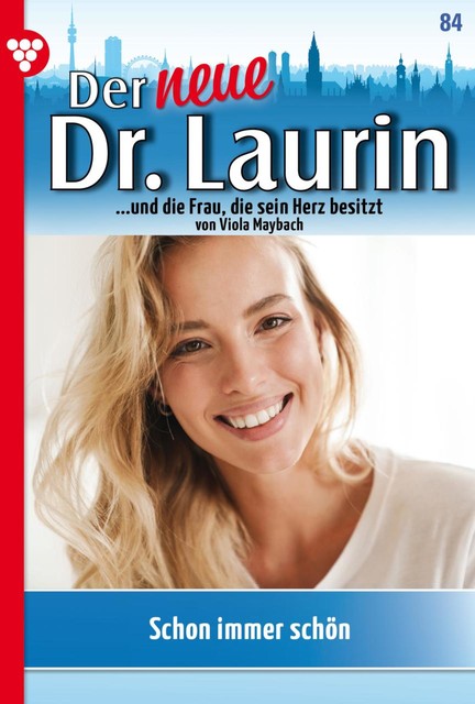Der neue Dr. Laurin 84 – Arztroman, Viola Maybach