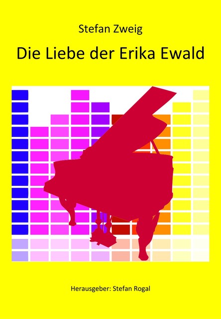 Die Liebe der Erika Ewald, Stefan Zweig