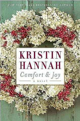 Comfort & Joy, Kristin Hannah