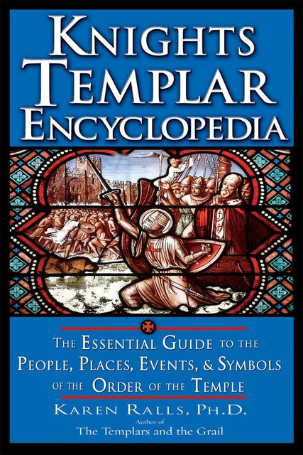 Knights Templar Encyclopedia, Karen Ralls