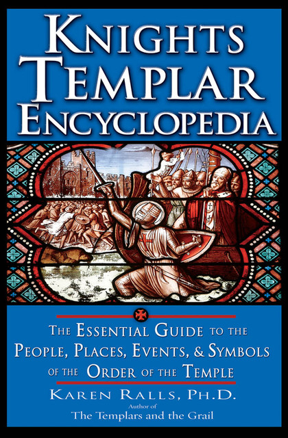 Knights Templar Encyclopedia, Karen Ralls