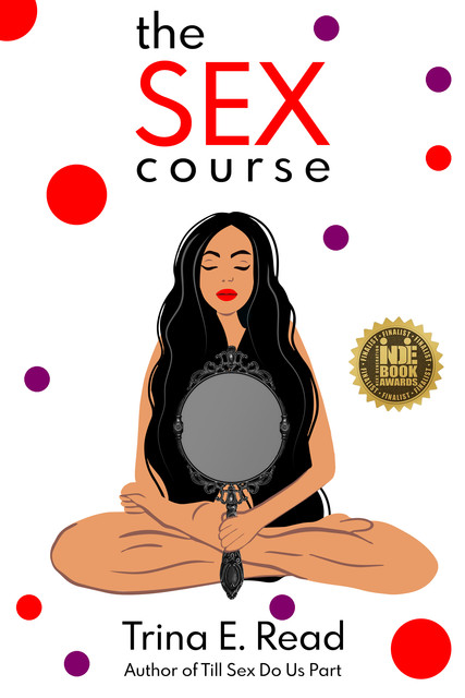 The Sex Course, Trina E. Read