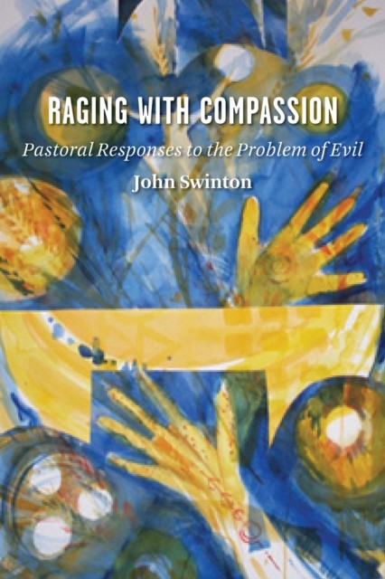 Raging with Compassion, John Swinton