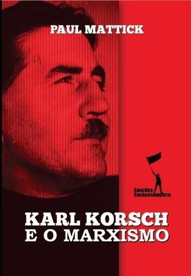 Karl Korsch e o Marxismo, Paul Mattick