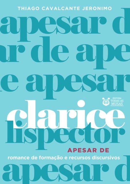 Clarice Lispector Apesar De, Thiago Cavalcante Jeronimo