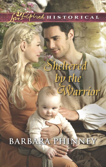 Sheltered by the Warrior, Barbara Phinney