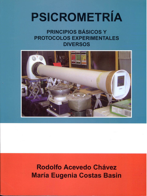 Psicometría. Principios básicos y protocolos experimentales diversos, María Eugenia Costas Basin, Rodolfo Acevedo Chávez