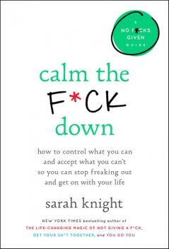 Calm the F*ck Down, Sarah Knight
