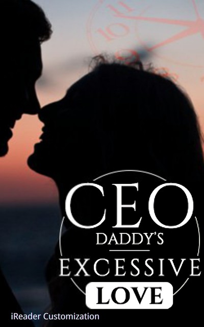 CEO Daddy's Excessive Love, iReader Customization