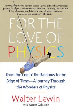 For the Love of Physics, Walter Lewin