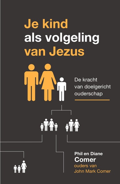 Je kind als volgeling van Jezus, Diane Comer, Phil Comer