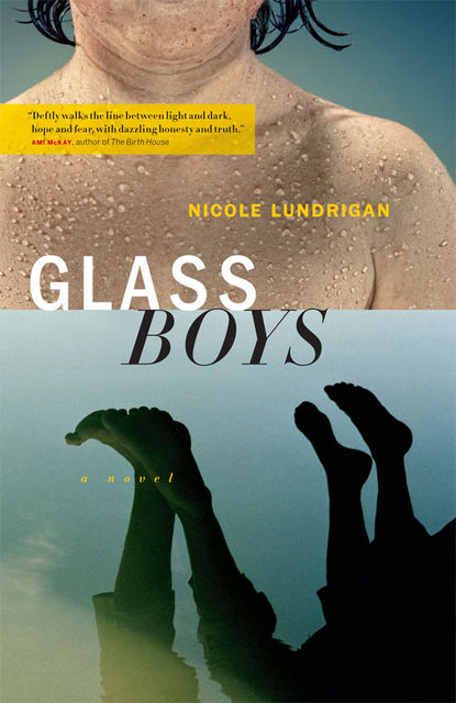 Glass Boys, Nicole Lundrigan